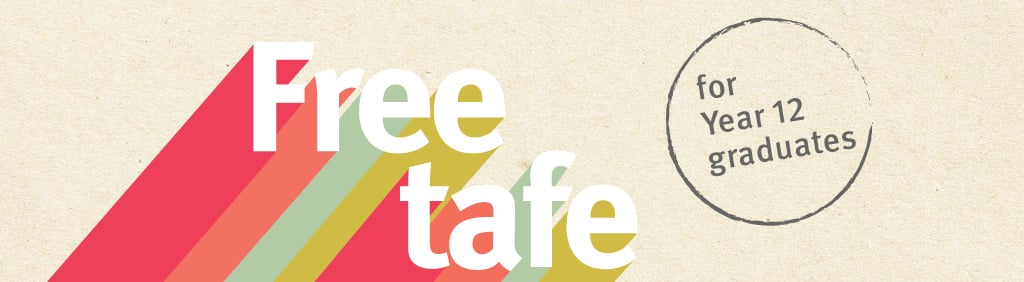 Free tafe for Year 12 graduates